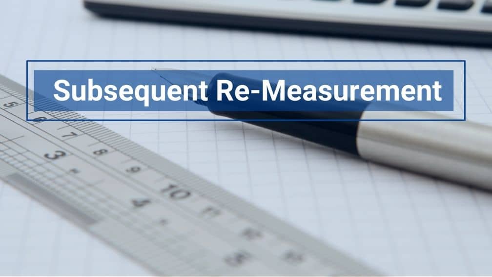 Subsequent Re-Measurement of Leases Under ASC 842 Guidelines