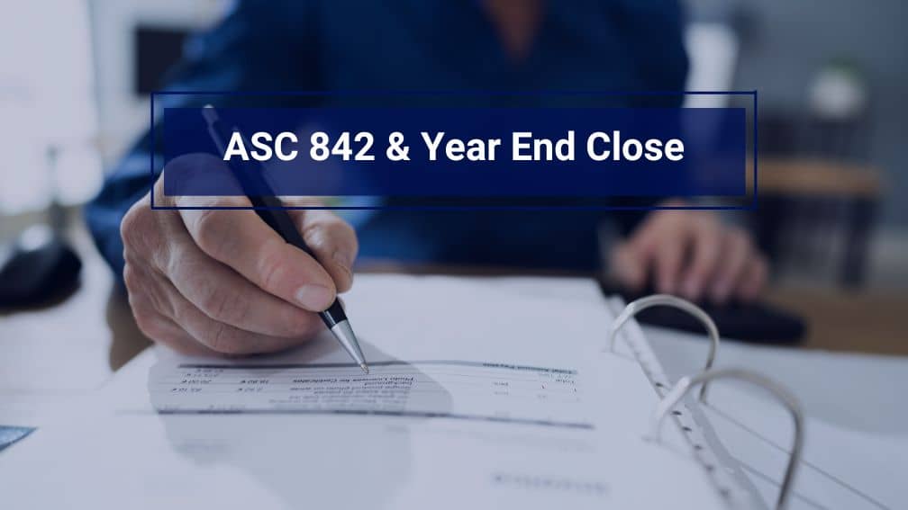 ASC 842 & Year-End Close