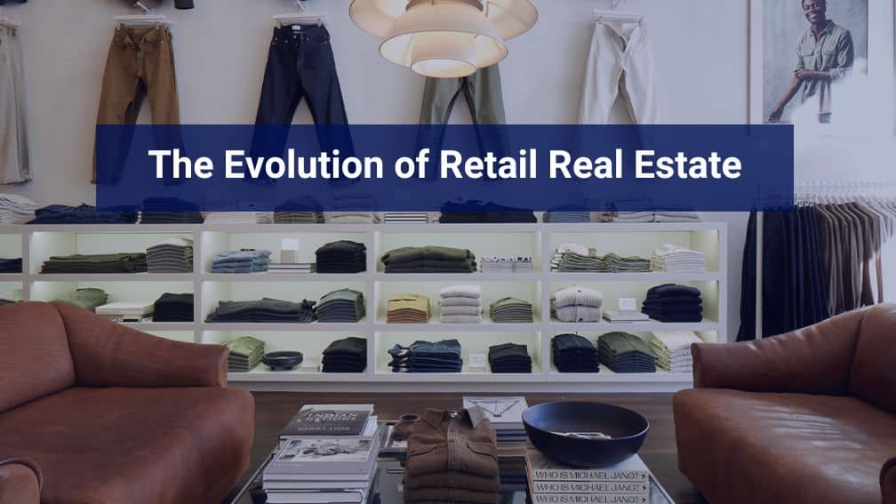 The Evolution of the Retail Real Estate Market