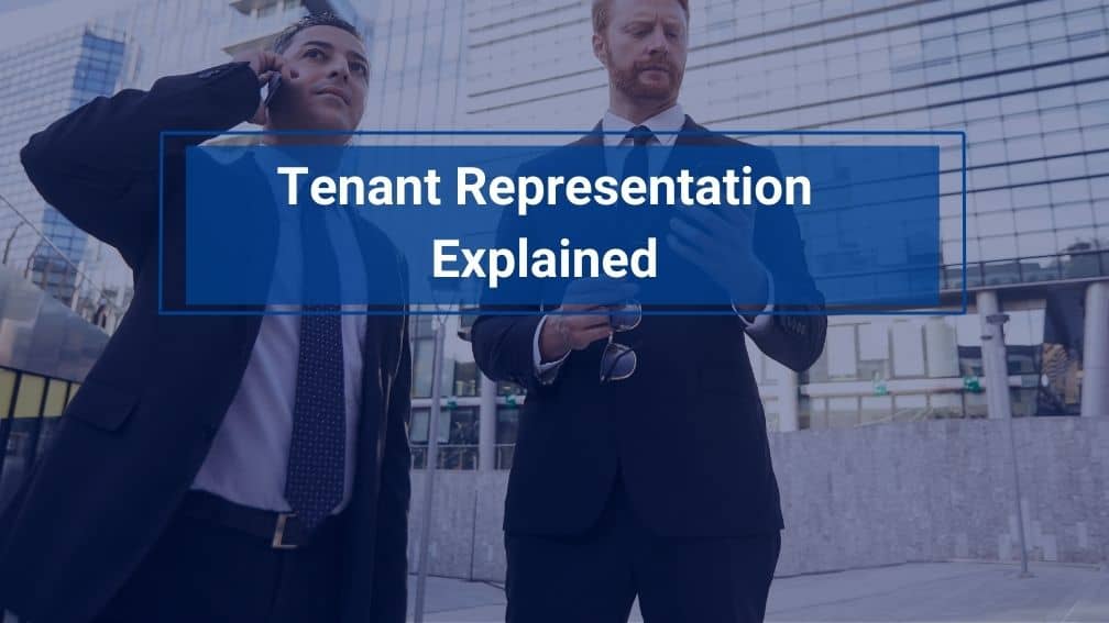 Tenant Representation Explained: Brokers are a must-Hire for your business