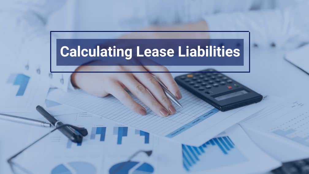 Calculating Lease Liabilities
