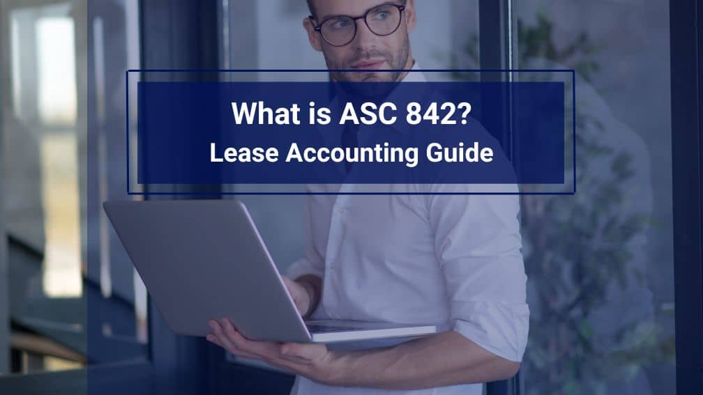 What is ASC 842