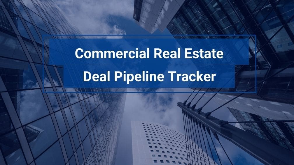 Commercial Real Estate Deal Pipeline Tracker – Excel Template