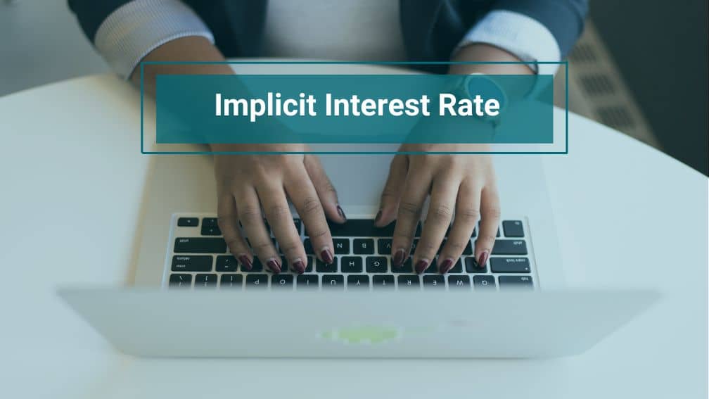 Implicit Interest Rate