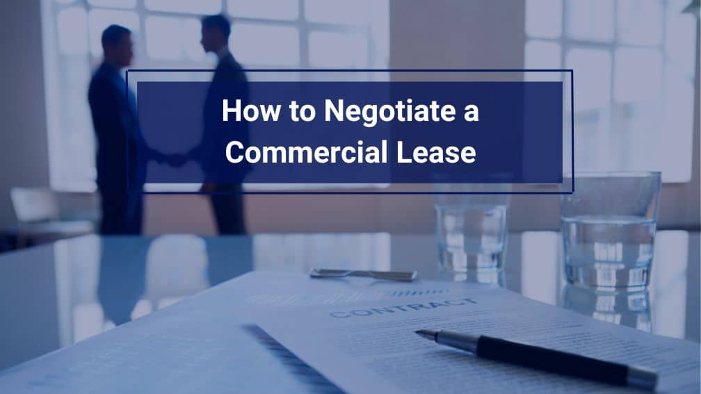 How to Negotiate a Commercial Lease