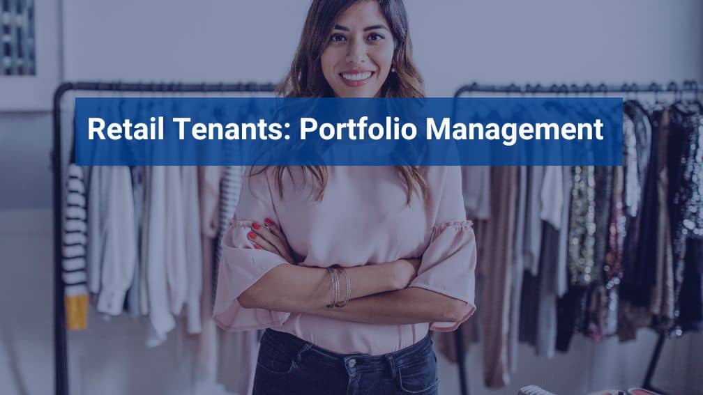Retail Tenants: Portfolio Management Best Practices