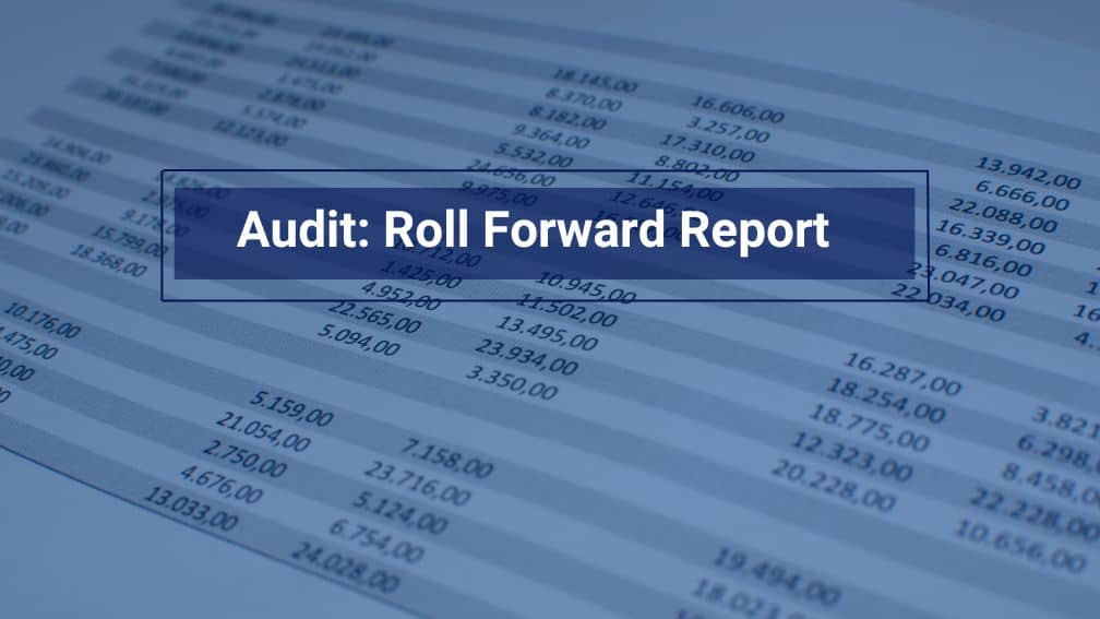 Lease Audit: What is a Roll Forward Report?