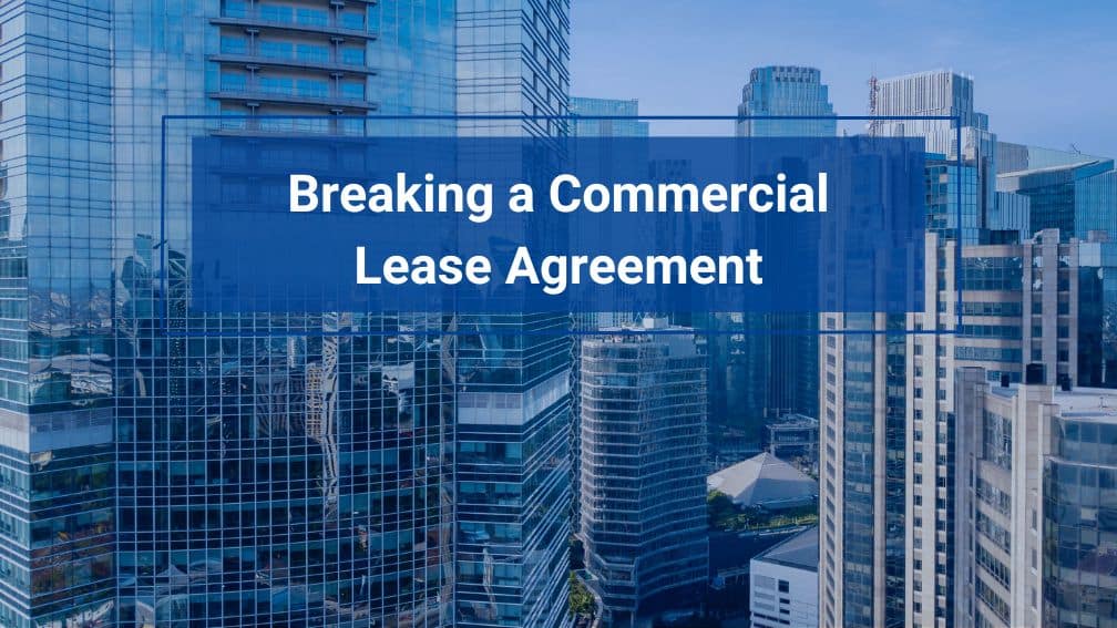 Early Lease Termination: Tips to Breaking a Commercial Lease