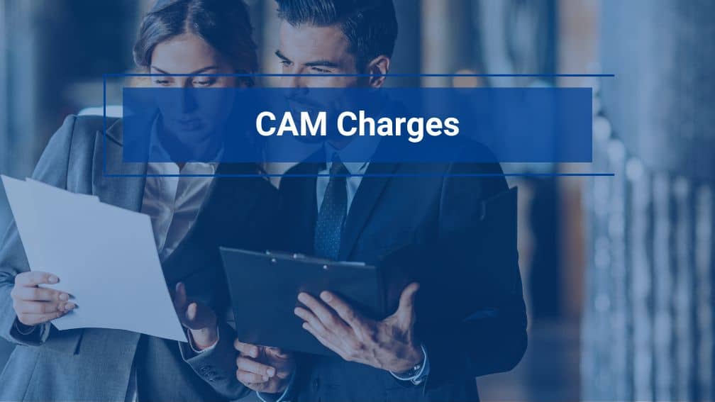 CAM Charges: A Guide to Common Area Maintenance