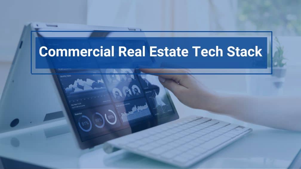 Build Your Ultimate Commercial Real Estate Tech Stack
