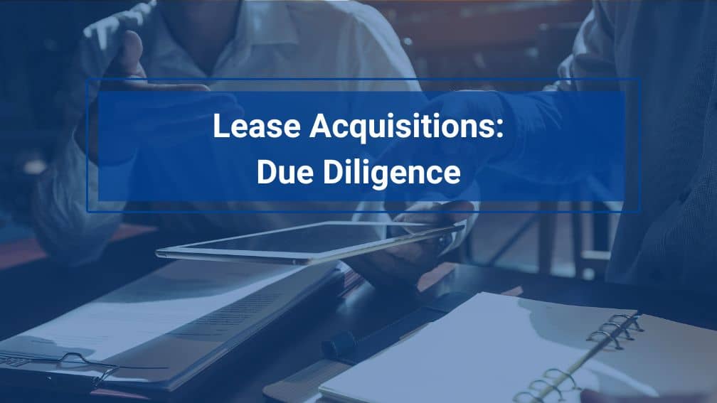 Due Diligence During Lease Acquisitions