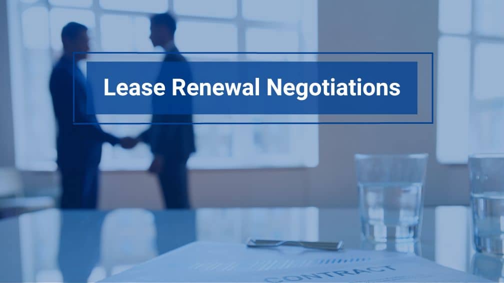 Best Practices for Lease Renewals Negotiations