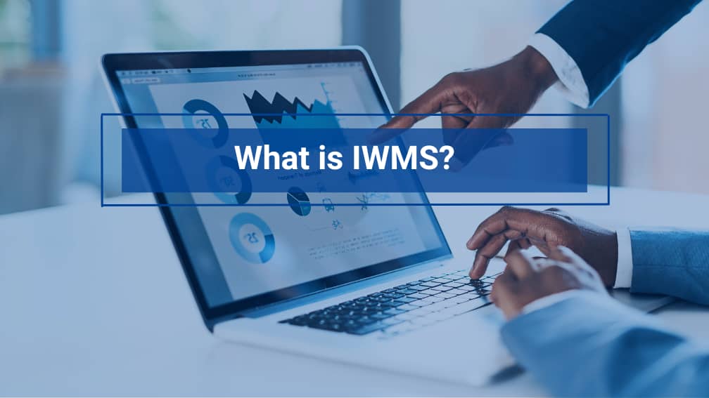 What is IWMS: Workplace Management Software