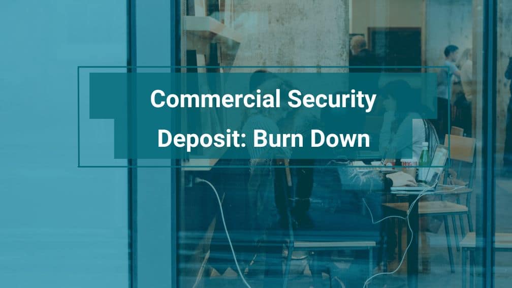 Commercial Security Deposits The Burn Down Occupier