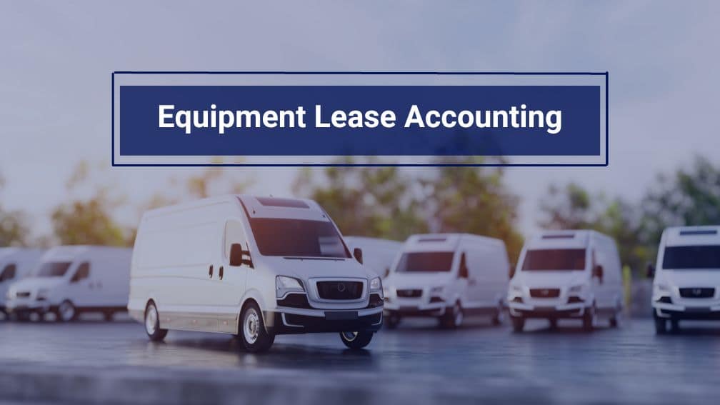 Equipment Lease Accounting Under ASC 842 Occupier