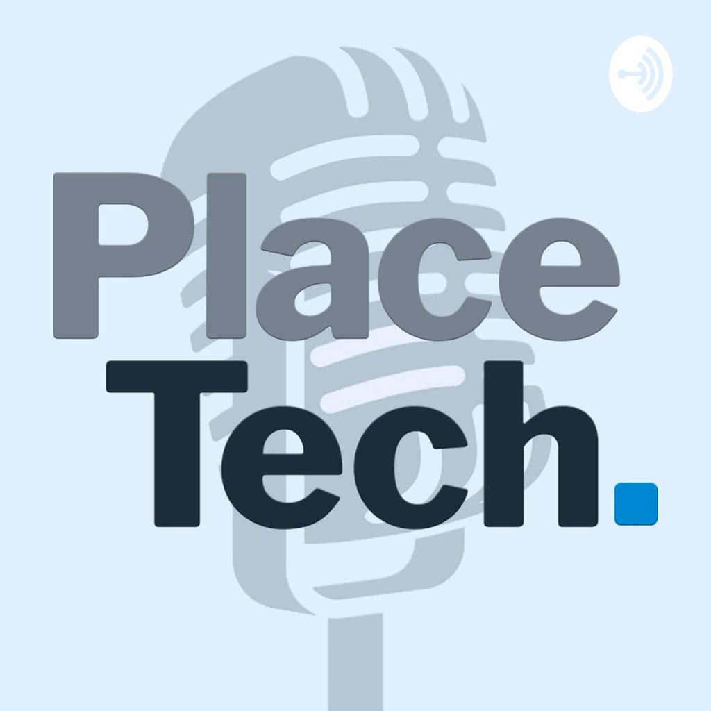 PlaceTech Podcast