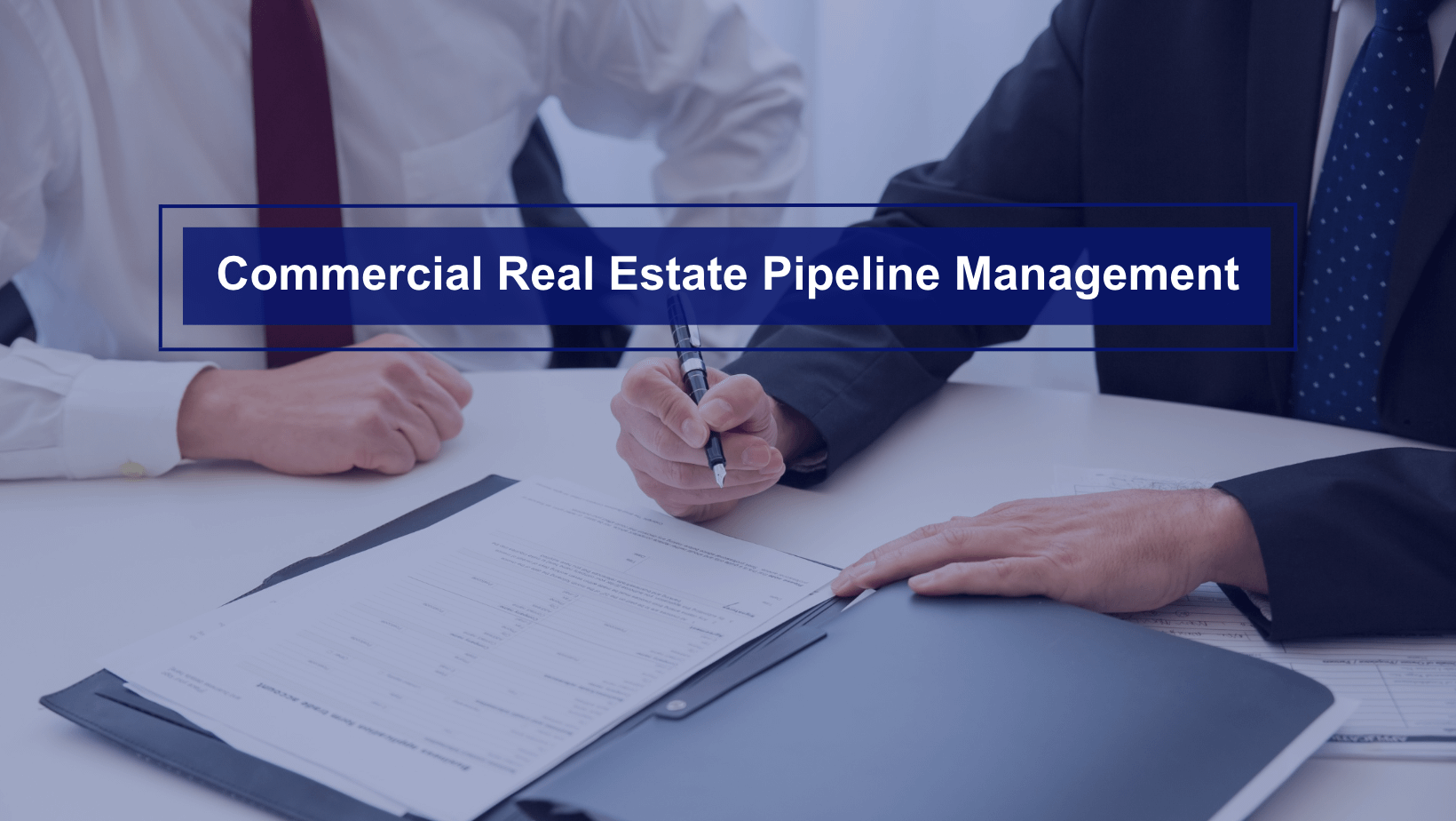 Commercial Real Estate Pipeline Management