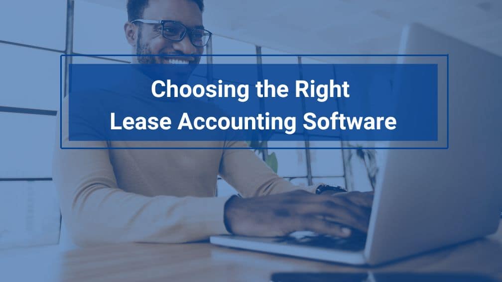 What to Know About Choosing the Right Lease Accounting Software - Occupier