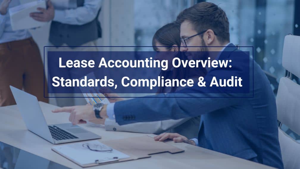 Lease Accounting Overview: New Standards, Compliance & Audit - Occupier